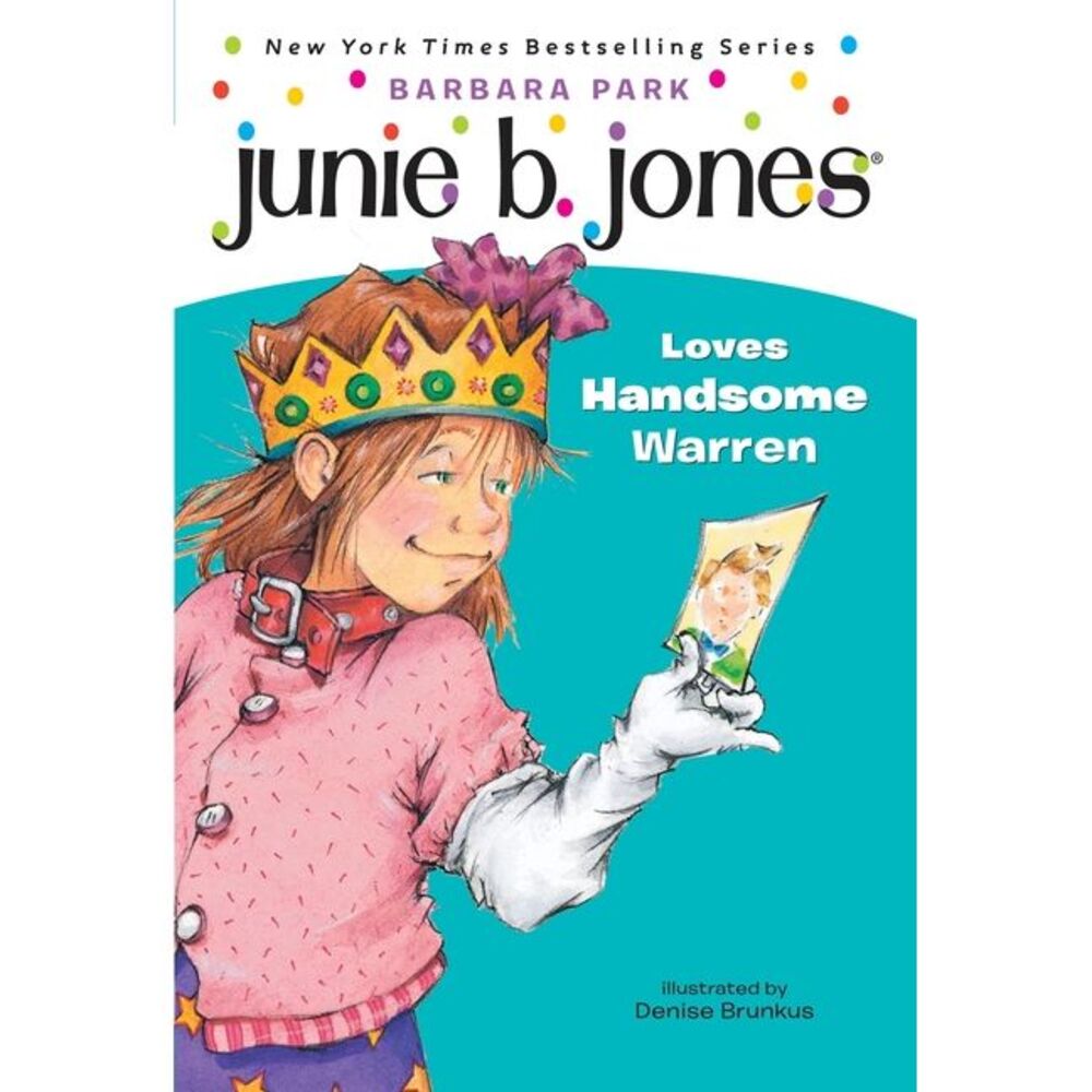 Junie B. Jones #7: Junie B. Jones Loves Handsome Warren -- Barbara Park